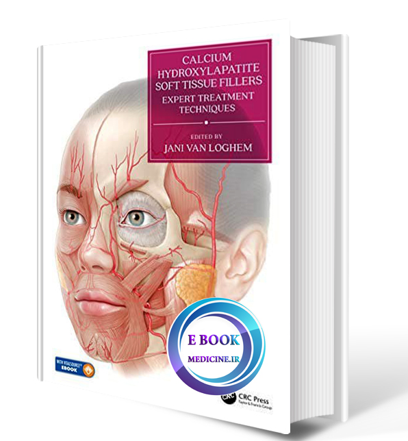 دانلود کتابCalcium Hydroxylapatite Soft Tissue Fillers: Expert Treatment Techniques 2020 (ORIGINAL PDF)